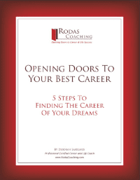 Opening Doors to Your Best Career - 5 Steps to Finding the Career of Your Dreams